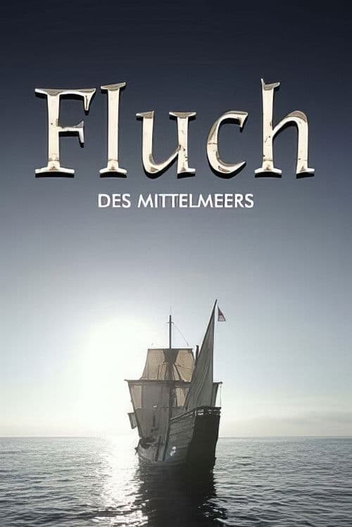 Fluch des Mittelmeers - Piraterie, Menschenraub und Sklaverei
